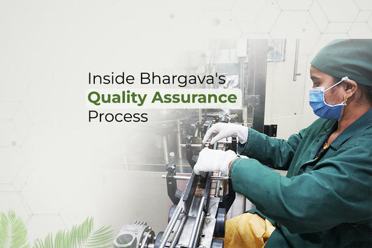 Inside Bhargava's Quality Assurance Process